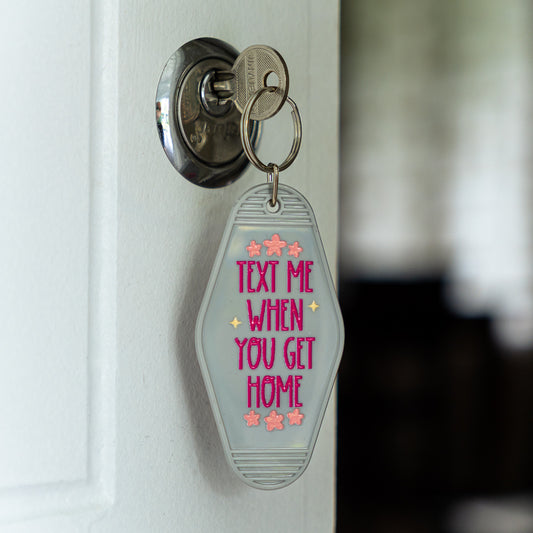 Text Me When You Get Home