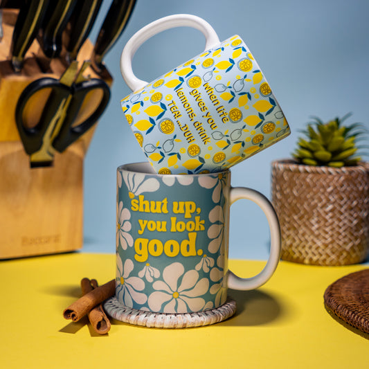 Shut Up You Look Good