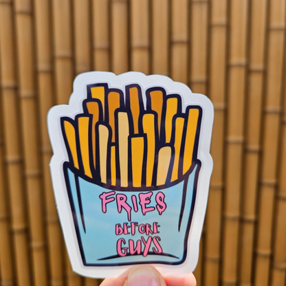 Fries Before Guys Sticker