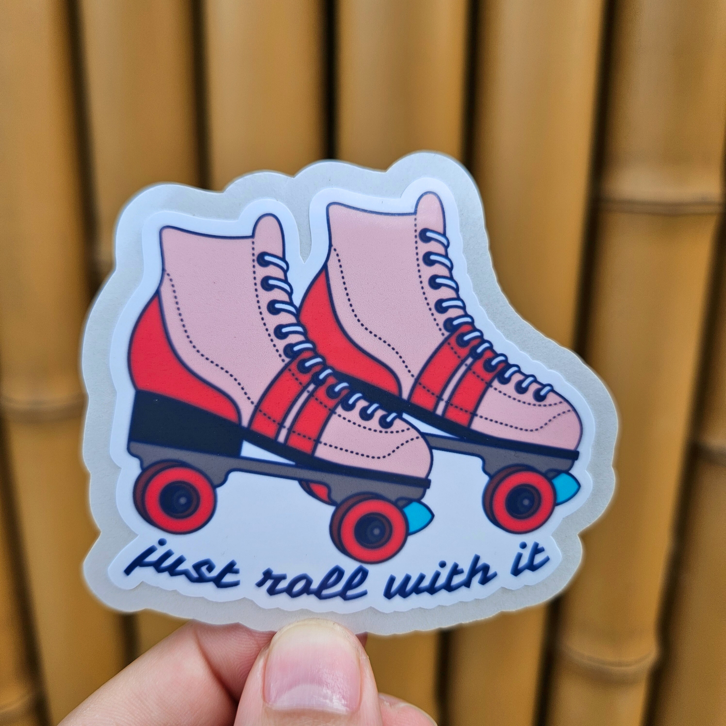 Just Roll With It Sticker