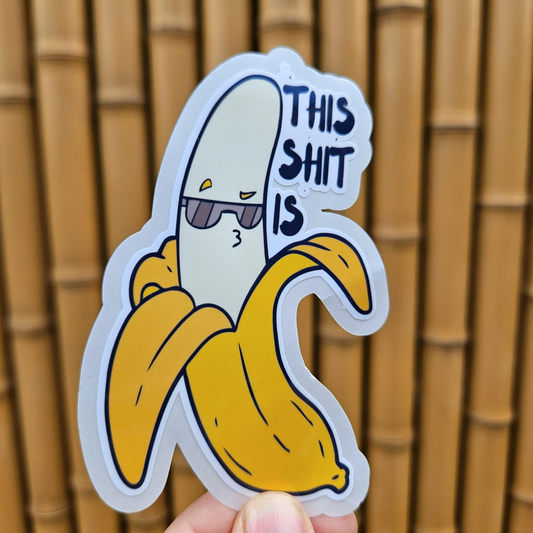 This Shit Is Bananas Sticker