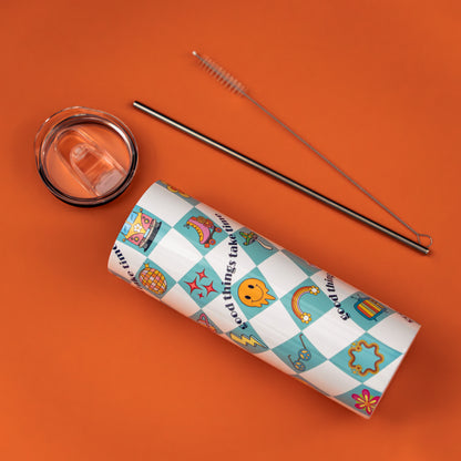 Good Things Take Time