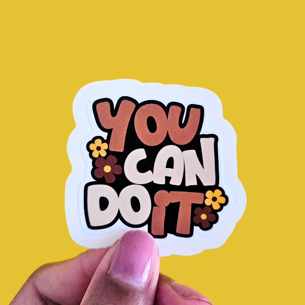 You Can Do It Waterproof Sticker